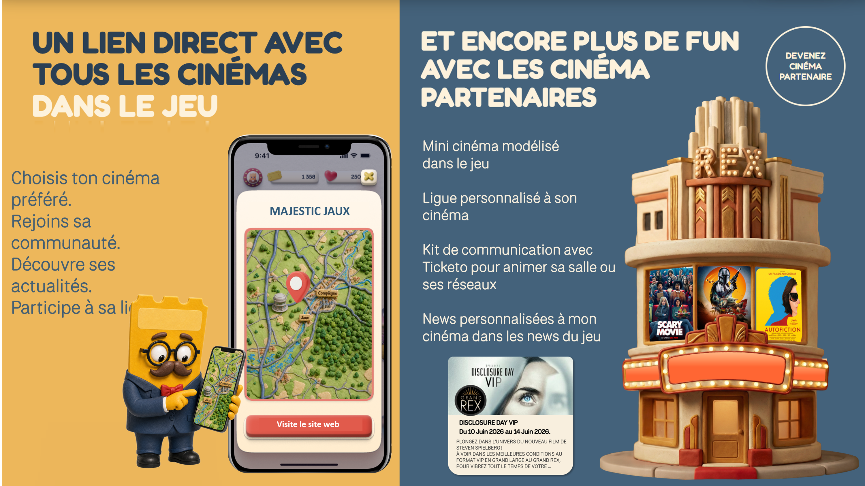 Un lien direct avec tous les cinémas dans le jeu — et encore plus de fun avec les cinémas partenaires : mini cinéma modélisé, ligue personnalisée, kit de communication Ticketo, news personnalisées